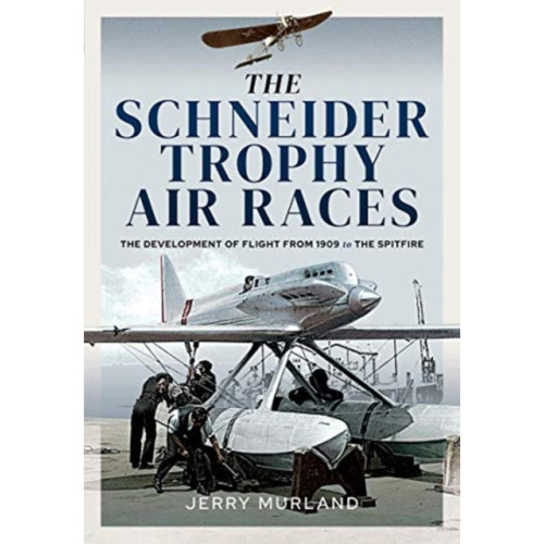 Pen & Sword Books Ltd The Schneider Trophy Air Races (inbunden, eng)