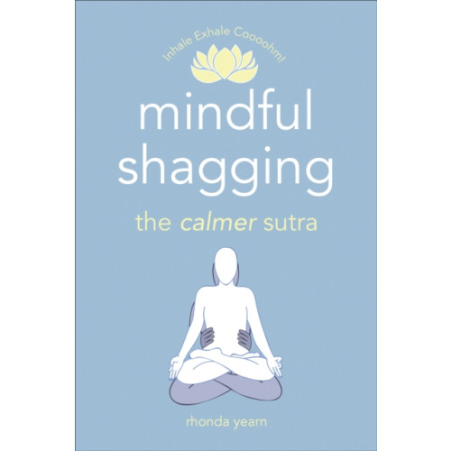 Ebury Publishing Mindful Shagging (häftad, eng)