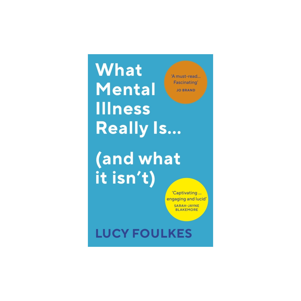 Produktbild för What Mental Illness Really Is… (and what it isn’t) (häftad, eng)