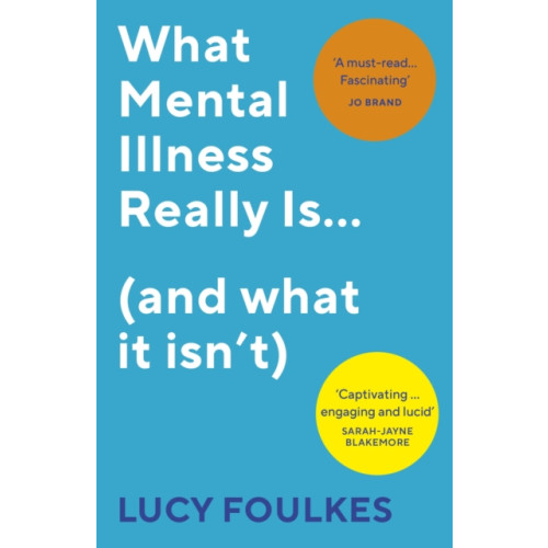 Vintage Publishing What Mental Illness Really Is… (and what it isn’t) (häftad, eng)