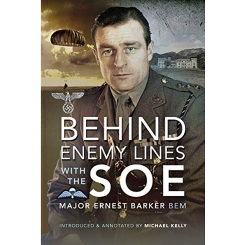 Pen & Sword Books Ltd Behind Enemy Lines with the SOE (inbunden, eng)