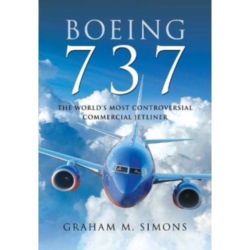 Pen & Sword Books Ltd Boeing 737 (inbunden, eng)