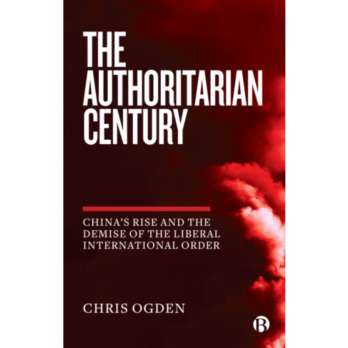 Bristol University Press The Authoritarian Century (häftad, eng)