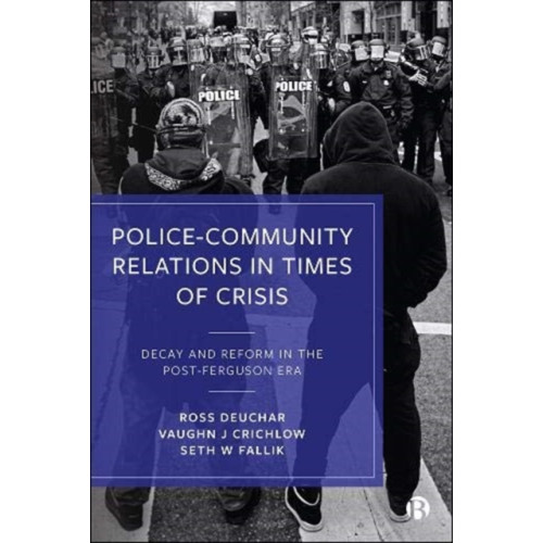 Bristol University Press Police–Community Relations in Times of Crisis (häftad, eng)