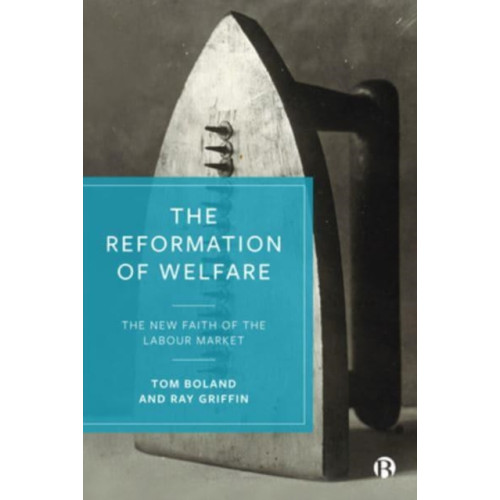 Bristol University Press The Reformation of Welfare (häftad, eng)