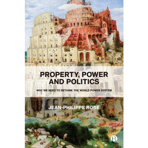 Bristol University Press Property, Power and Politics (häftad, eng)