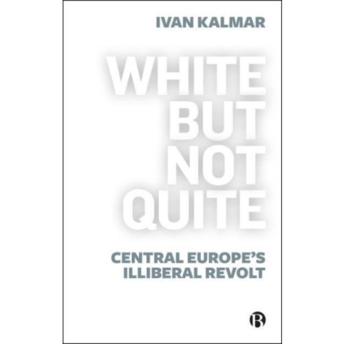 Bristol University Press White But Not Quite (häftad, eng)