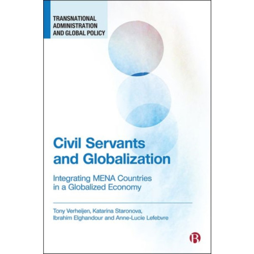 Bristol University Press Civil Servants and Globalization (inbunden, eng)