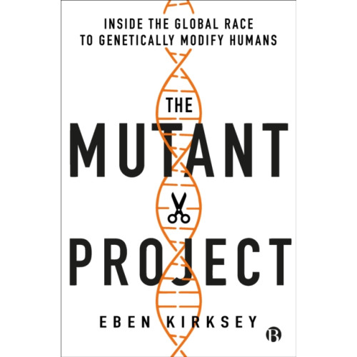 Bristol University Press The Mutant Project (häftad, eng)