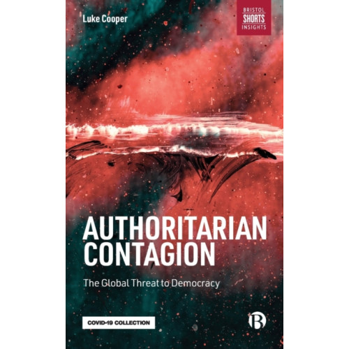 Bristol University Press Authoritarian Contagion (häftad, eng)