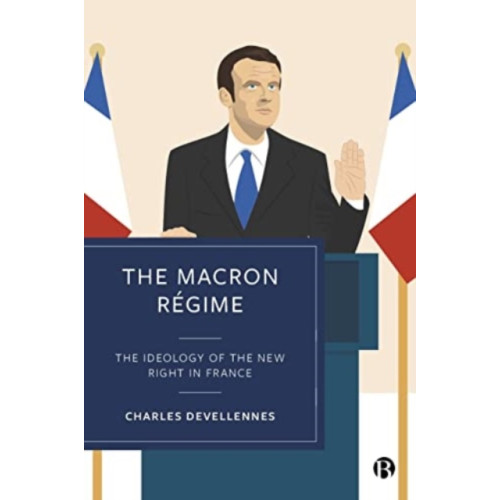 Bristol University Press The Macron Regime (häftad, eng)