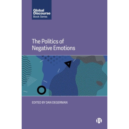 Bristol University Press The Politics of Negative Emotions (inbunden, eng)