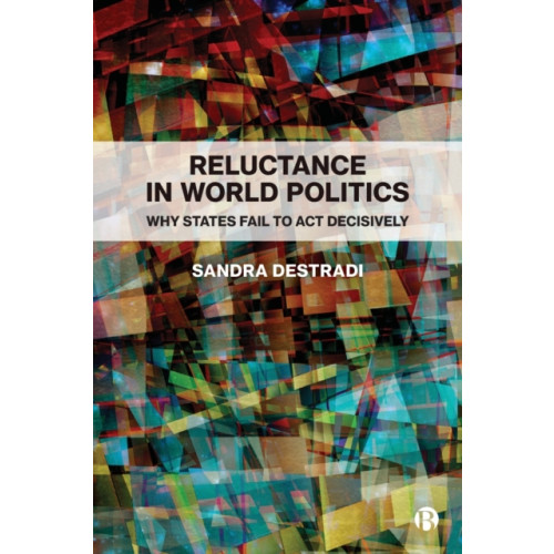 Bristol University Press Reluctance in World Politics (häftad, eng)