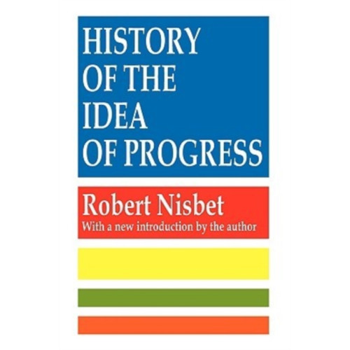 Taylor & francis inc History of the Idea of Progress (häftad, eng)
