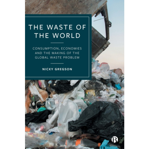 Bristol University Press The Waste of the World (häftad, eng)