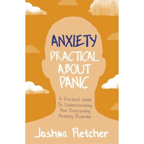 John Murray Press Anxiety: Practical About Panic (häftad, eng)