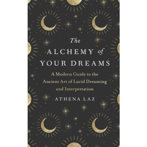 Hodder & Stoughton The Alchemy of Your Dreams (inbunden, eng)