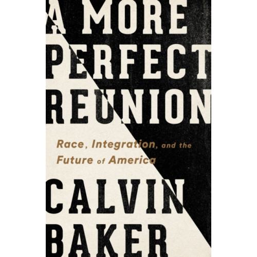 PublicAffairs,U.S. A More Perfect Reunion (inbunden, eng)