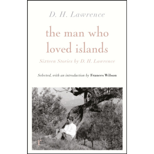 Quercus Publishing The Man Who Loved Islands: Sixteen Stories (riverrun editions) by D H Lawrence (häftad, eng)