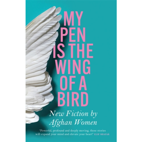 Quercus Publishing My Pen Is the Wing of a Bird (häftad, eng)