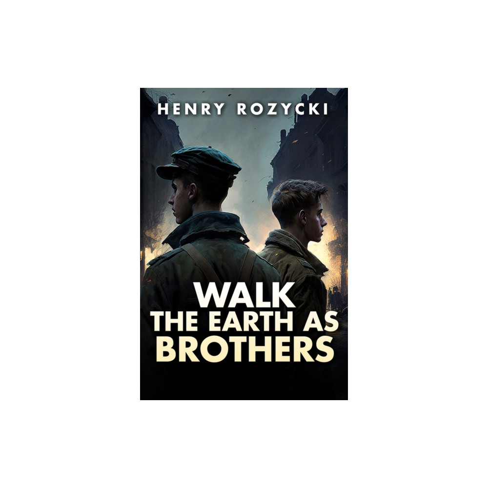 Produktbild för Walk the Earth as Brothers (inbunden, eng)