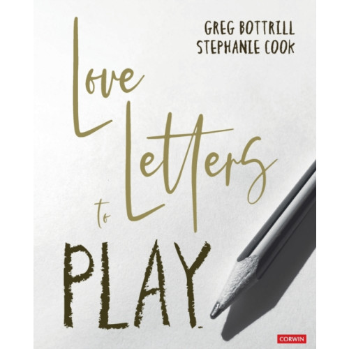 Sage Publications Ltd Love Letters to Play (häftad, eng)