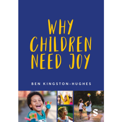 Sage Publications Ltd Why Children Need Joy (häftad, eng)