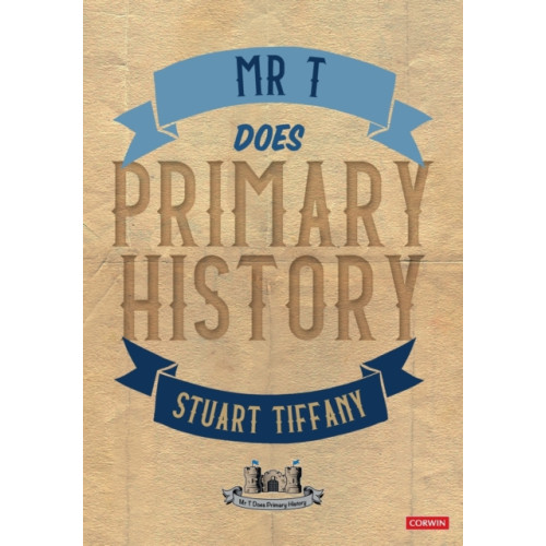 Sage Publications Ltd Mr T Does Primary History (häftad, eng)