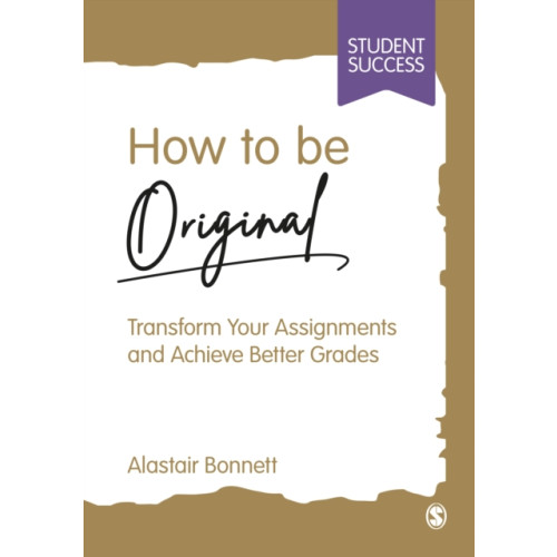 Sage Publications Ltd How to be Original (häftad, eng)