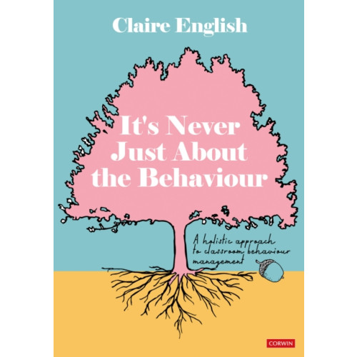 Sage Publications Ltd It's Never Just About The Behaviour (häftad, eng)