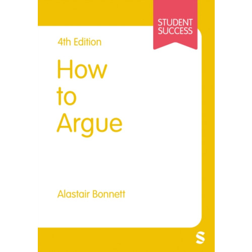 Sage Publications Ltd How to Argue (häftad, eng)