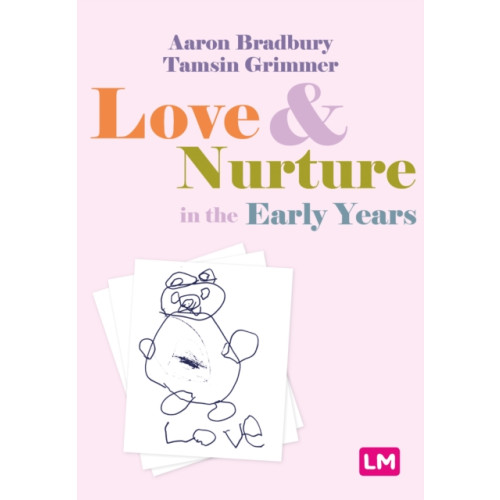 Sage Publications Ltd Love and Nurture in the Early Years (häftad, eng)