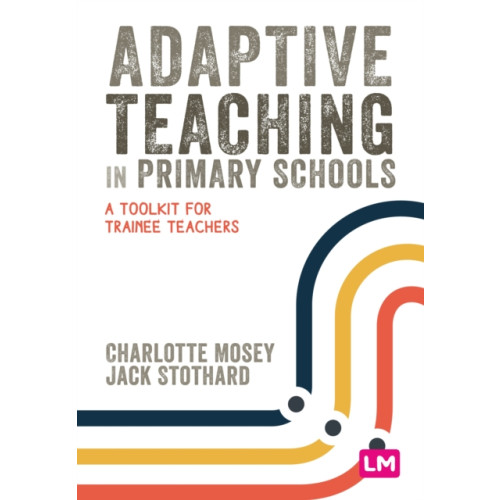 Sage Publications Ltd Adaptive Teaching in Primary Schools (häftad, eng)