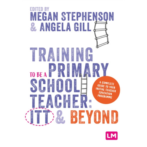 Sage Publications Ltd Training to be a Primary School Teacher: ITT and Beyond (häftad, eng)