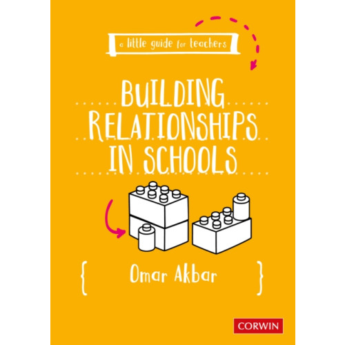 Sage Publications Ltd A Little Guide for Teachers: Building Relationships in Schools (häftad, eng)