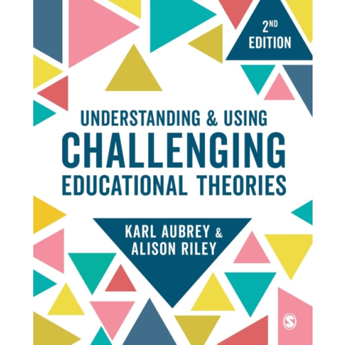 Sage Publications Ltd Understanding and Using Challenging  Educational Theories (häftad, eng)