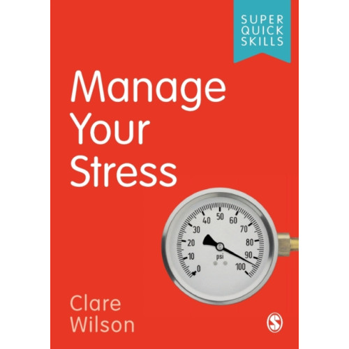 Sage Publications Ltd Manage Your Stress (häftad, eng)