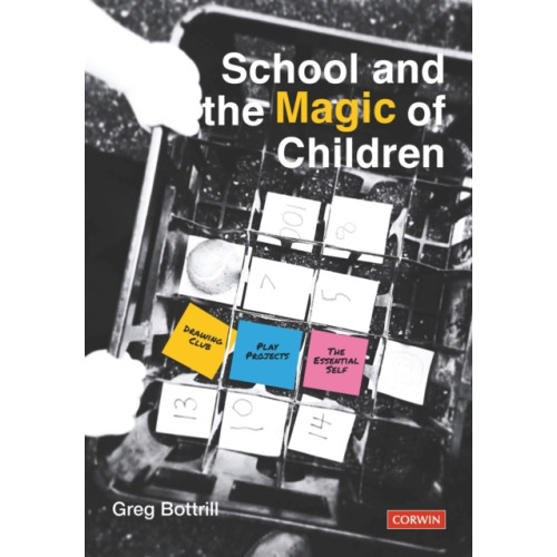 Sage Publications Ltd School and the Magic of Children (häftad, eng)