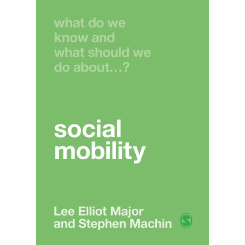 Sage Publications Ltd What Do We Know and What Should We Do About Social Mobility? (häftad, eng)