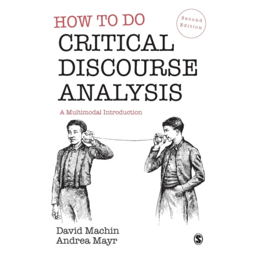 Sage Publications Ltd How to Do Critical Discourse Analysis (häftad, eng)