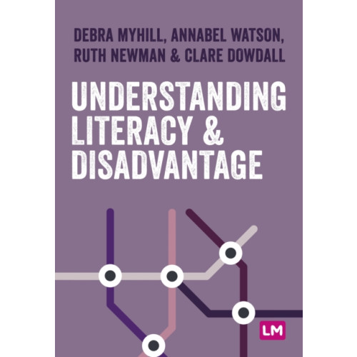 Sage Publications Ltd Understanding Literacy and Disadvantage (häftad, eng)