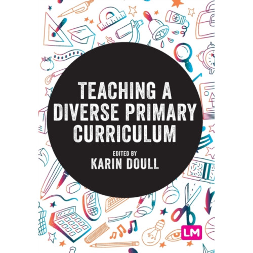 Sage Publications Ltd Teaching a Diverse Primary Curriculum (häftad, eng)