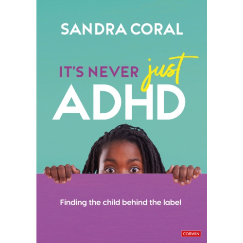 Sage Publications Ltd It’s Never Just ADHD (häftad, eng)