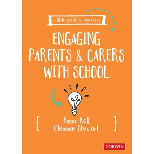 Sage Publications Ltd A Little Guide for Teachers: Engaging Parents and Carers with School (häftad, eng)