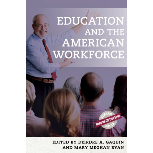 Rowman & littlefield Education and the American Workforce (inbunden, eng)