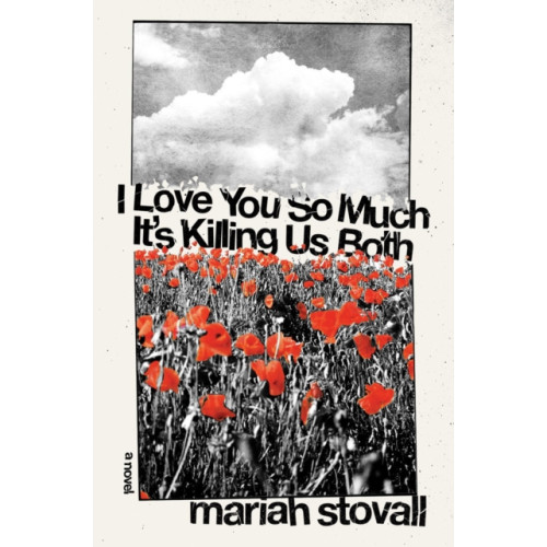 Soft Skull Press I Love You So Much It's Killing Us Both (inbunden, eng)