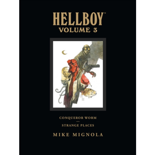 Dark Horse Comics,U.S. Hellboy Library Volume 3: Conqueror Worm And Strange Places (inbunden, eng)