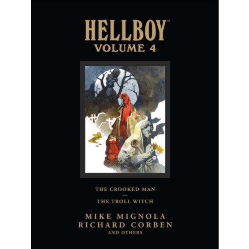 Dark Horse Comics,U.S. Hellboy Library Volume 4: The Crooked Man and The Troll Witch (inbunden, eng)
