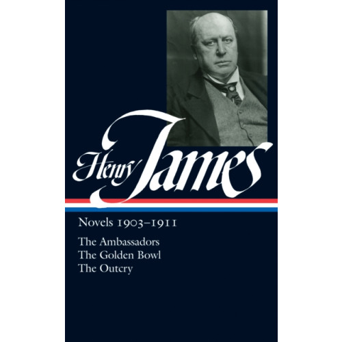 The Library of America Henry James: Novels 1903-1911 (LOA #215) (inbunden, eng)