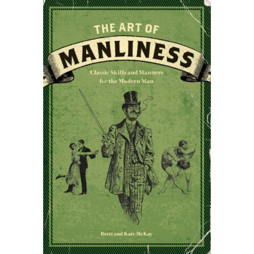 F&W Publications Inc The Art of Manliness (häftad, eng)